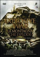 Couverture Explosive war : la montagna che esplode : la Grande Guerra sulle Dolomiti