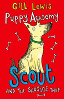 Cover  Puppy Academy : Scout and the sausage thief