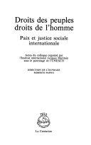 Copertina  Droits des peuples, droits de l'homme : paix et justice sociale internationale : actes du colloque organisé par l'Institut international Jacques Maritain, sous le patronage de l'Unesco