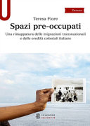 Couverture Spazi pre-occupati : una rimappatura delle migrazioni transnazionali e delle eredità coloniali italiane