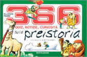 Couverture 366 quiz, notizie, curiosità sulla preistoria