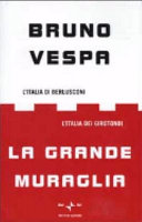 Couverture La grande muraglia: l'Italia di Berlusconi. L'Italia dei girotondi