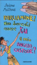 Couverture Parliamone! Non dovresti essere tu il mio angelo custode?