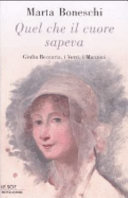 Cover  Quel che il cuore sapeva : Giulia Beccaria, i Verri, i Manzoni