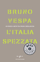 Couverture L'Italia spezzata : un paese a meta tra Prodi e Berlusconi