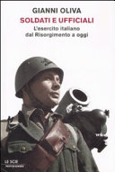 Couverture Soldati e ufficiali : l'esercito italiano dal Risorgimento a oggi