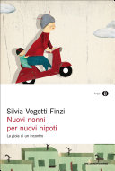 Cover  Nuovi nonni per nuovi nipoti : la gioia di un incontro