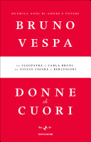 Couverture Donne di cuori : duemila anni di amore e potere : da Cleopatra a Carla Bruni, da Giulio Cesare a Berlusconi