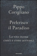 Couverture Preferisco il paradiso : la vita eterna : com'è e come arrivarci