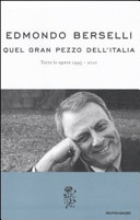 Cover  Quel gran pezzo dell'Italia : tutte le opere 1995-2010