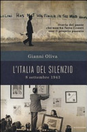 Couverture L'Italia del silenzio : 8 settembre 1943 : storia del paese che non ha fatto i conti con il proprio passato