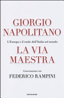 Couverture La via maestra : l'Europa e il ruolo dell'Italia nel mondo