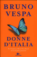 Couverture Donne d'Italia : da Cleopatra a Maria Elena Boschi : storia del potere femminile