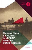 Couverture La morte a Venezia ; Tristano ; Tonio Kroger