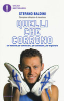 Cover  Quelli che corrono : un manuale per cominciare, per continuare, per migliorare