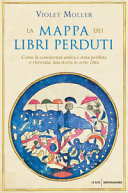 Couverture La mappa dei libri perduti : come la conoscenza antica è stata perduta e ritrovata: una storia in sette città