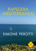 Couverture Rapsodia mediterranea : dieci anni di libertà: il mare, le isole, alla ricerca di un nuovo modello di vita