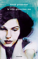 Couverture La vita gioca con me : romanzo