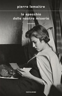 Couverture Lo specchio delle nostre miserie : romanzo