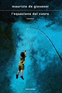 Couverture L'equazione del cuore : romanzo