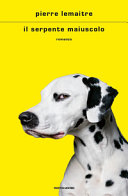 Couverture Il serpente maiuscolo : romanzo