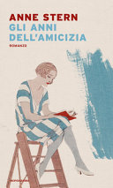 Couverture Gli anni dell'amicizia : romanzo