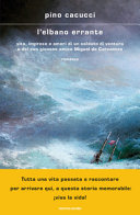 Couverture L'Elbano errante : vita, imprese e amori di un soldato di ventura e del suo giovane amico Miguel de Cervantes : romanzo