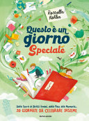 Couverture Questo è un giorno speciale : 20 giornate da celebrare insieme : dalla terra ai diritti umani, dalla pace alla memoria...