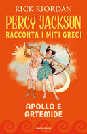 Couverture Percy Jackson racconta i miti greci : Apollo e Artemide