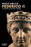 Cover  Federico 2. : la guerra, le città e l'Impero