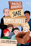 Cover  Siate rompiscatole! La storia di padre Pino Puglisi raccontata alle ragazze e ai ragazzi