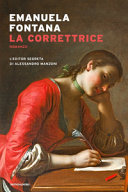 Cover  La correttrice : l'editor segreta di Alessandro Manzoni : romanzo
