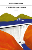 Couverture Il silenzio e la collera : romanzo
