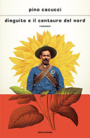 Couverture Dieguito e il Centauro del Nord : romanzo
