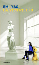 Copertina  La Venere e io : romanzo