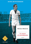 Copertina  Un amore di contrabbando : Gigi Riva, una vita in rovesciata : romanzo