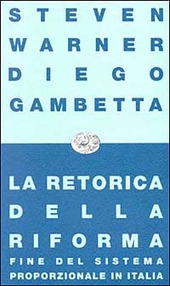 Couverture La retorica della riforma : fine del sistema proporzionale in Italia