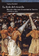 Cover  La fede del ricordo : ritratti e itinerari di marrani in America (16.-20. secolo)