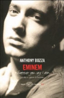 Cover  Eminem : whatever you say I am: la vita e i giorni di Eminem