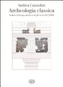 Couverture Archeologia classica : vedere il tempo antico con gli occhi del 2000