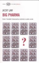 Couverture Big pharma : come l'industria farmaceutica controlla la nostra salute