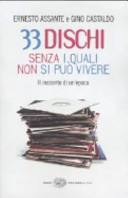 Cover  33 dischi senza i quali non si puo vivere : il racconto di un'epoca