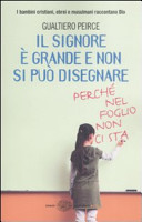Cover  Il signore è grande e non si puo disegnare : perchè nel foglio non ci sta