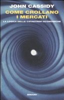 Couverture Come crollano i mercati : la logica delle catastrofi economiche