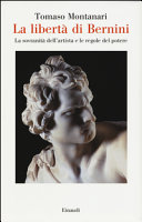 Couverture La libertà di Bernini : la sovranità dell'artista e le regole del potere