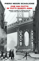 Cover  Che hai fatto in tutti questi anni : Sergio Leone e l'avventura di C'era una volta in America