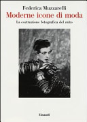 Couverture Moderne icone di moda : la costruzione fotografica del mito