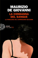 Couverture La condanna del sangue : la primavera del commissario Ricciardi