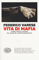 Couverture Vita di mafia : amore, morte e denaro nel cuore del crimine organizzato