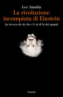 Couverture La rivoluzione incompiuta di Einstein : la ricerca di ciò che c'è al di là dei quanti